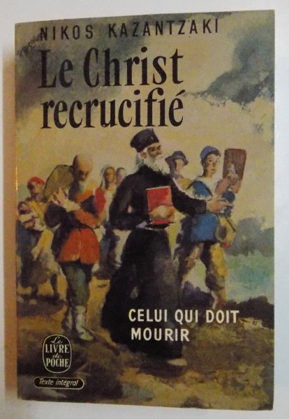 LE CHRIST RECRUCIFIE par NIKOS KAZANTZAKI , 1965