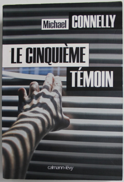 LE CINQUIEME TEMOIN par MICHAEL CONNELLY , 2013