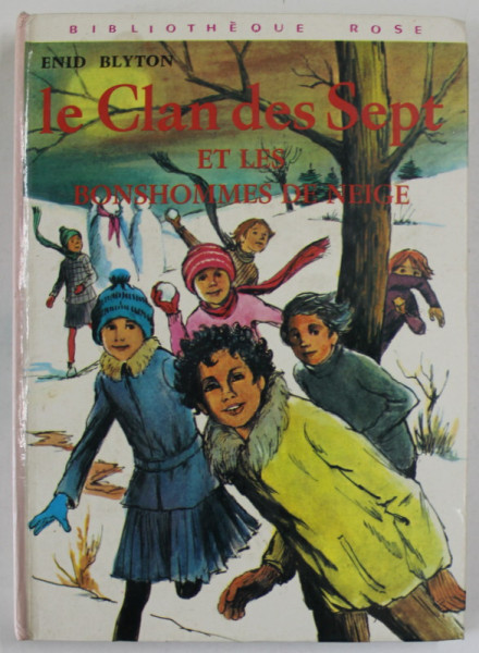LE CLAN DES SEPT ET LES BONSHOMMES DE NEIGE par ENID BLYTON , illustration de HENRIETTE MUNIERE , 1982
