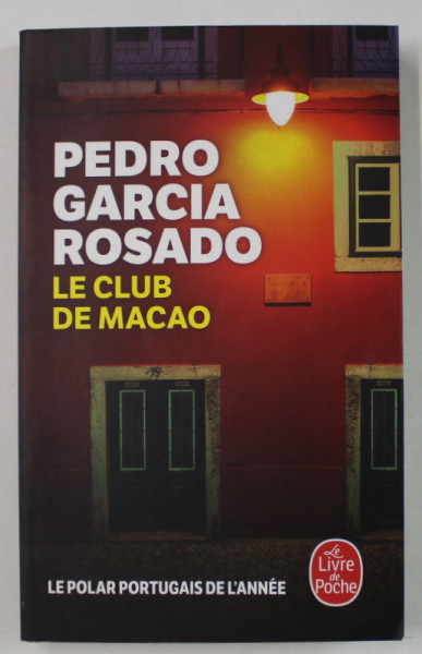 LE CLUB DE MACAO par PEDRO GARCIA ROSADO , 2007