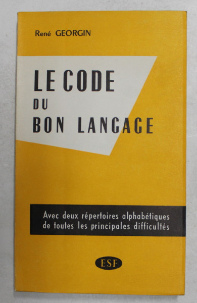 LE CODE DE BON LANGAGE par RENE GEORGIN , 1960