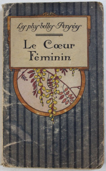 LE COEUR FEMININ - LES PLUS BELLES PENSEES , CARTE DE FORMAT MIC , EDITIE INTERBELICA