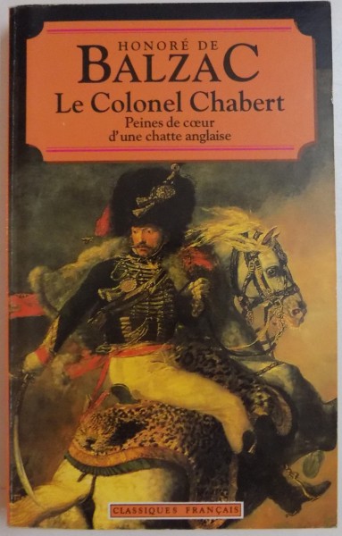 LE COLONEL CHABERT PEINES DE COEUR D'UNE CHATTE ANGLAISE par HONORE DE BALZAC  , 1993