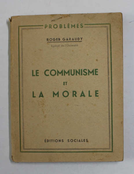 LE COMMUNISME ET LA MORALE par ROGER GARAUDY , 1947