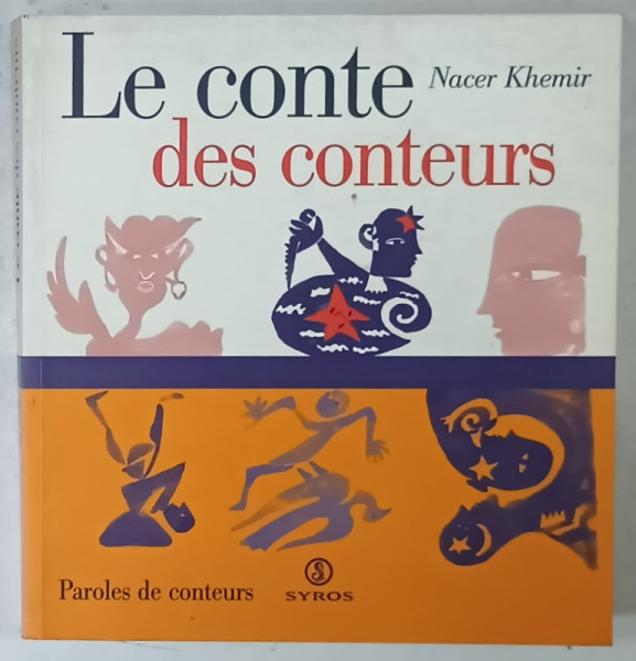 LE CONTE DES CONTEURS par NACER KHEMIR , illustrations M. KHEMIR , 1997