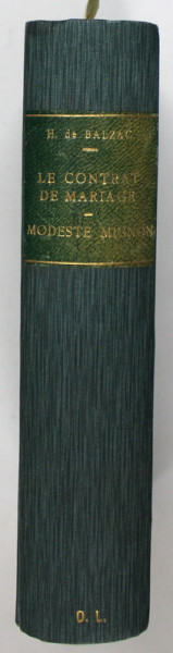 LE CONTRAT DE MARIAGE /MODESTE MIGNON par H. DE BALZAC , COLIGAT DE DOUA CARTI , 1892