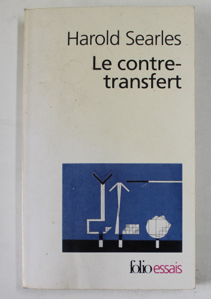 LE CONTRE - TRANSFERT par HAROLD SEARLES , 2016