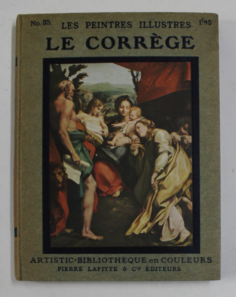 LE CORREGE   - COLLECTION '' LES PEINTRES ILLUSTRES '' NR. 35 , 1913