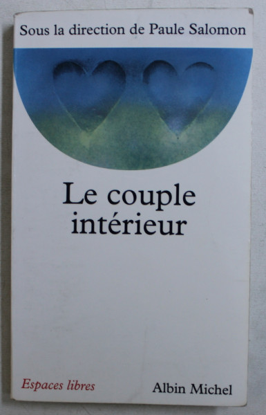 LE COUPLE INTERIEUR , sous la direction de PAULE SALOMON , 1998