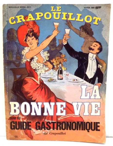 LE CRAPOUILLOT , LA BONNE VIE SUIVI DU GUIDE GASTRONOMIQUE , NR. 5 , 1968