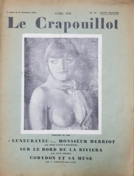 LE CRAPOUILLOT  - REVUE DE ARTS , LETTRES ,  SPECTACLES  - PE COPERTA SI IN INTERIOR SUNT REPODUSE LUCRARI ALE PICTORULUI IOSIF  ISER , APRIL  1928