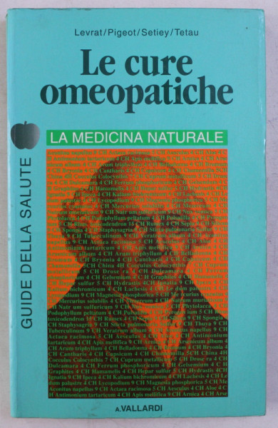 LE CURE OMEOPATICHE , LA MEDICINA NATURALE di M. LEVRAT ... J. M. TETAU , 1992