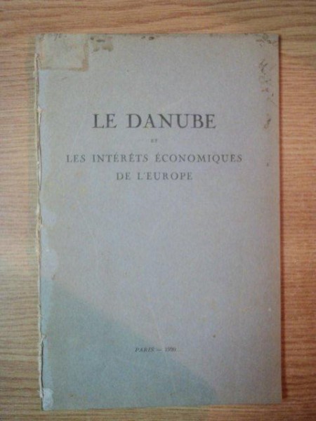 LE DANUBE ET LES INTERETS ECONOMIQUES DE L'EUROPE , 1920