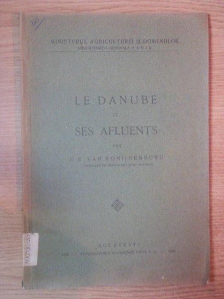 LE DANUBE ET SES AFLUENTS PAR E. VAN. KONIJNENBURG, BUC. 1930