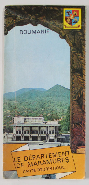 LE DEPARTEMENT DE MARAMURES , CARTE TOURISTIQUE , ANII ' 70