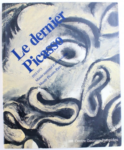 LE DERNIER PICASSO (1953-1973)