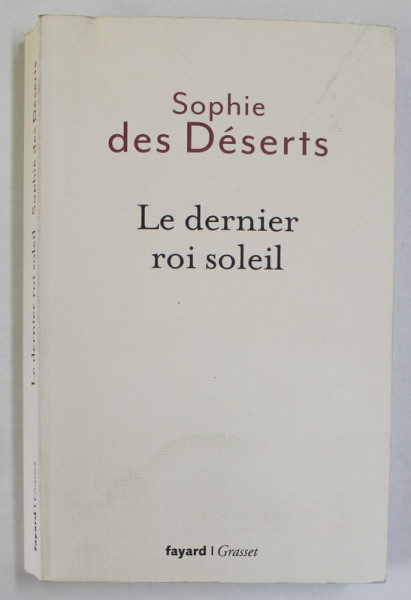 LE DERNIER ROI SOLEIL par SOPHIE DES DESERTS , 2018