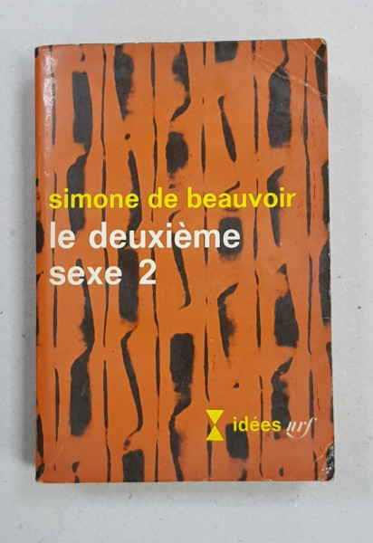 LE DEUXIEME SEXE par SIMONE DE BEAUVOIR , TOME I - II , 1971