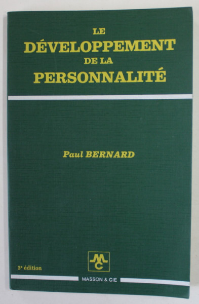 LE DEVELOPPEMENT DE LA PERSONNALITE par PAUL BERNARD , 1973 , DEDICATIE *