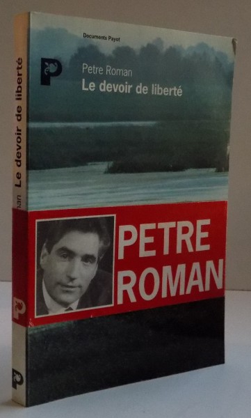 LE DEVOIR DE LIBERTE , de PETRE ROMAN , 1992