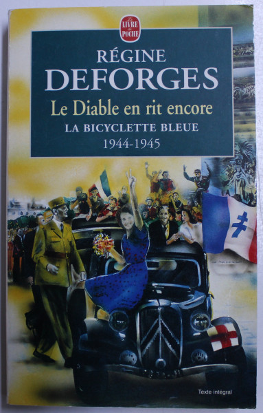LE DIABLE EN RIT ENCORE  - SERIA ' LA BICYCLETTE BLEUE ' 1944 - 1945 par REGINE DEFORGES , 1993