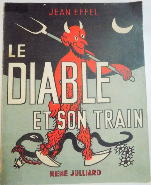 LE DIABLE ET SON TRAIIN par JEAN EFFEL , 1951