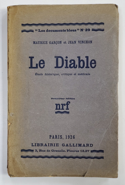 LE DIABLE - ETUDE HISTORIQUE , CRITIQUE ET MEDICALE par MAURICE GARCON et JEAN VINCHON , 1926