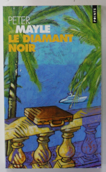 LE DIAMANT NOIR par PETER MAYLE , 1999