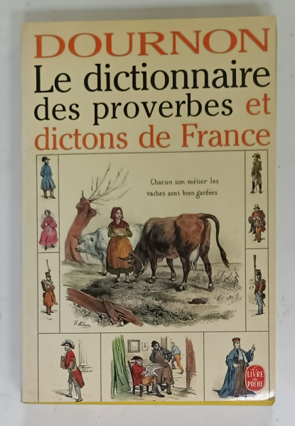LE DICTIONNAIRE DES PROVERBES ET DICTONS DE FRANCE par DOURNON , 1986