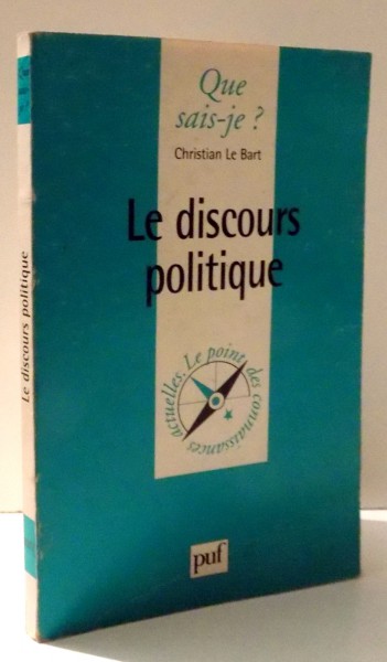 LE DISCOURS POLITIQUE par CHRISTIAN LE BART , 1998