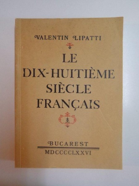 LE DIX - HUITIEME SIECLE FRANCAIS de VALENTIN LIPATTI , 1976