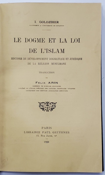 LE DOGME ET LA LOI DE L ' ISLAMM par I. GOLDZIHER , 1920