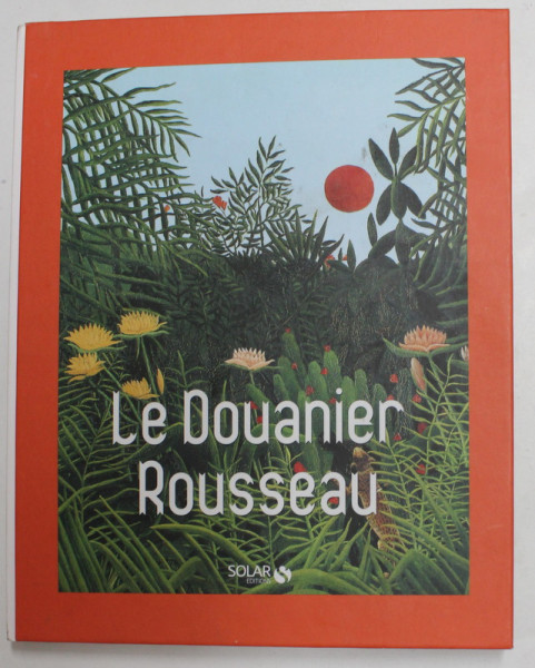 LE DOUANIER ROUSSEAU par HENRIETTE PFORR , 2016