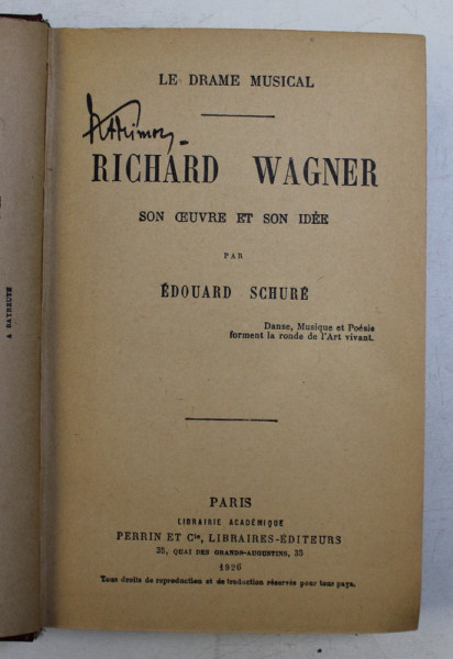 LE DRAME MUSICAL - RICHARD WAGNER - SON OEUVRE ET SON IDEE par EDOUARD SCHURE , 1926