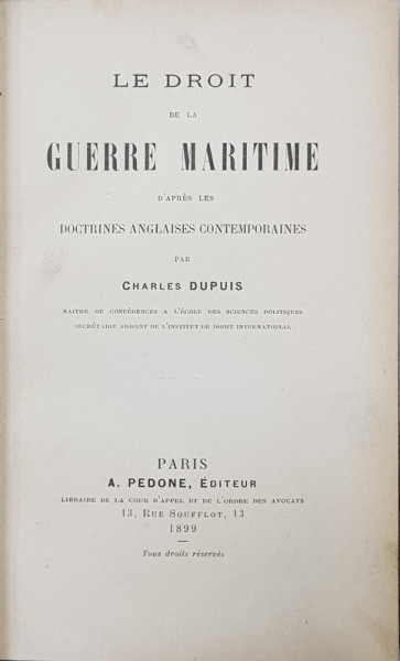 LE DROIT DE LA GUERRE MARITIME D 'APRES LES DOCTRINES ANGLAISES CONTEMPORAINES par CHARLES DUPUIS , 1899