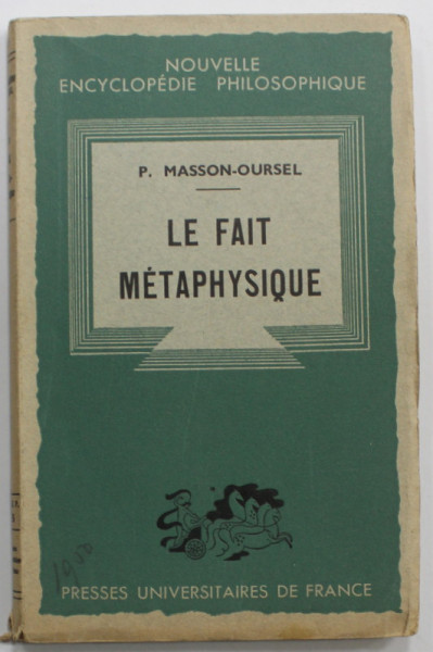 LE FAIT METAPHYSIQUE par P. MASSON - OURSEL , 1941