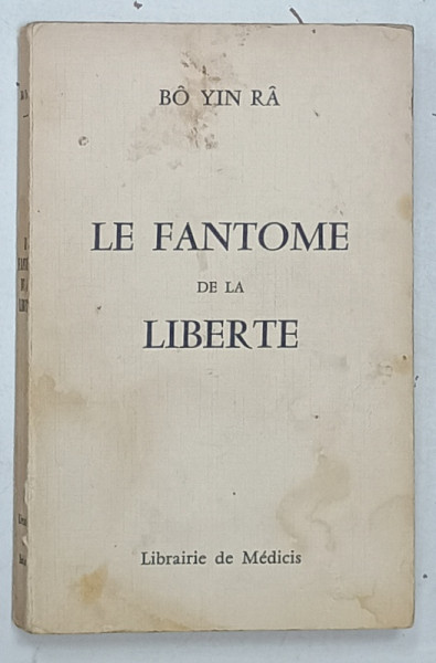 LE FANTOME DE LA LIBERTE de BO YIN RA , 1987 , PREZINTA PETE SI URME DE UZURA