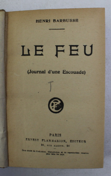 LE FEU - JOURNAL D'UNE ESCOUADE par HENRI BARBUSSE , 1917