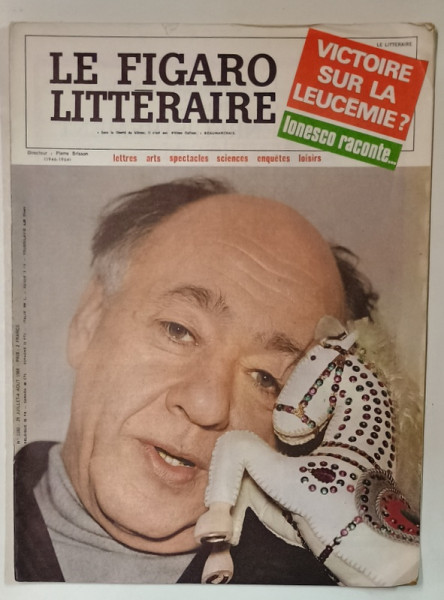 LE FIGARO LITTERAIRE , SUBJET : VICTOIRE SUR LA LEUCEMIE ? IONESCO RACONTE ..., nr. 1160 , JUILLET - AOUT , 1968