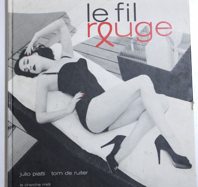 LE FIL ROUGE par JULIO PIATTI et TOM DE RUITER , 2007
