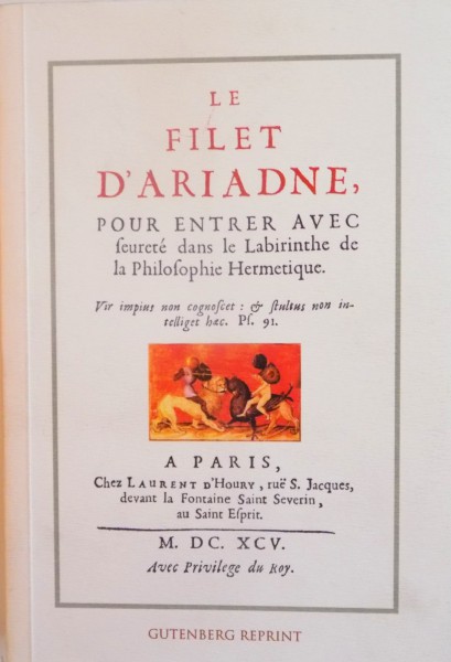 LE FILLET D'ARIADNE POUR ENTRER AVEC SEURETE DANS LE LABYRINTHE DE LA PHILOSOPHIE HERMETIQUE , 2006