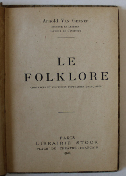 LE FOLKLORE , CROYANCES ET COUTUMES POPULAIRES FRANCAISES par ARNOLD VAN GENNEP , 1924