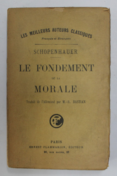 LE FONDAMENT DE LA MORALE par SCHOPENHAUER , 1918