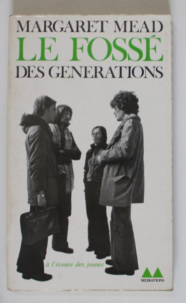 LE FOSSE DES GENERATIONS par MARGARET MEAD , 1972