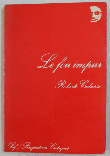 LE FOU IMPUR par ROBERTO CALASSO , 1976