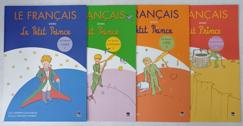 LE FRANCAIS AVEC LE PETITI PRINCE , texte DESPINA  CALAVREZO , ilustratii NATALIA CONRAN , VOLUMELE I - IV , 2012