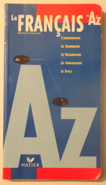 LE FRANCAIS DE A A Z  by BENEDICTE GAILLARD , 1995