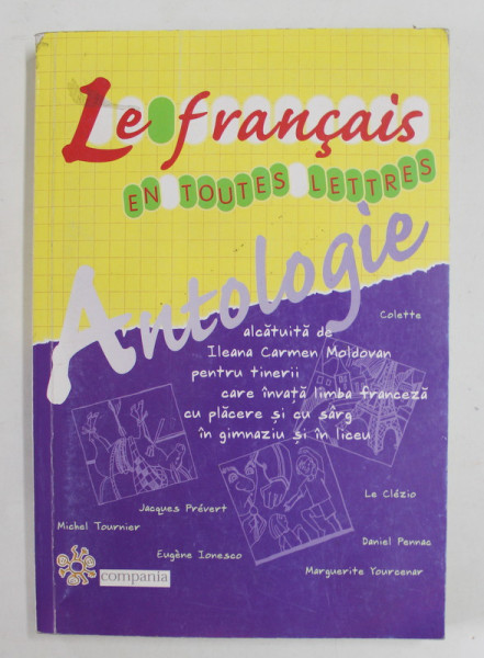 LE FRANCAIS EN TOUTES LETTRES - ANTOLOGIE de ILEANA CARMEN MOLDOVAN , 2001