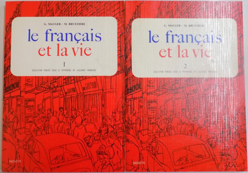 LE FRANCAIS ET LA VIE par G. MAUGER , M. BRUEZIERE , VOL I-II , 1971