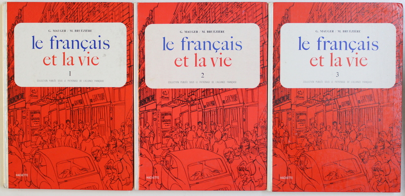 LE FRANCAIS ET LA VIE par G. MAUGER/ M. BRUEZIERE VOL. I - III , et 4 CASSETTES , 1971